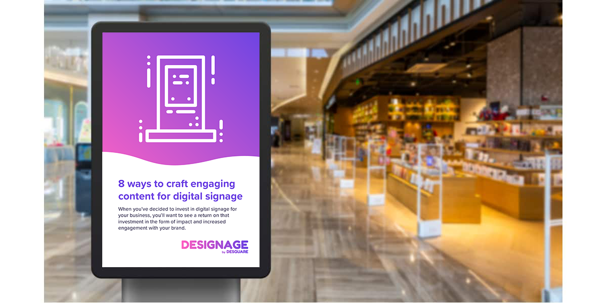 How to create engaging content for digital signage
